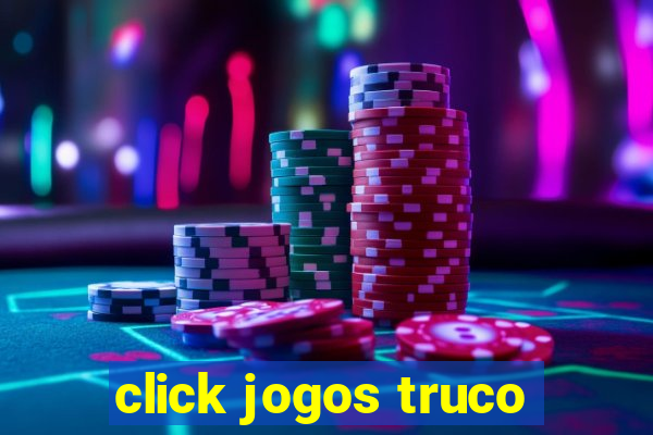 click jogos truco